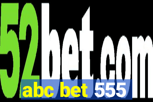 abc bet 555